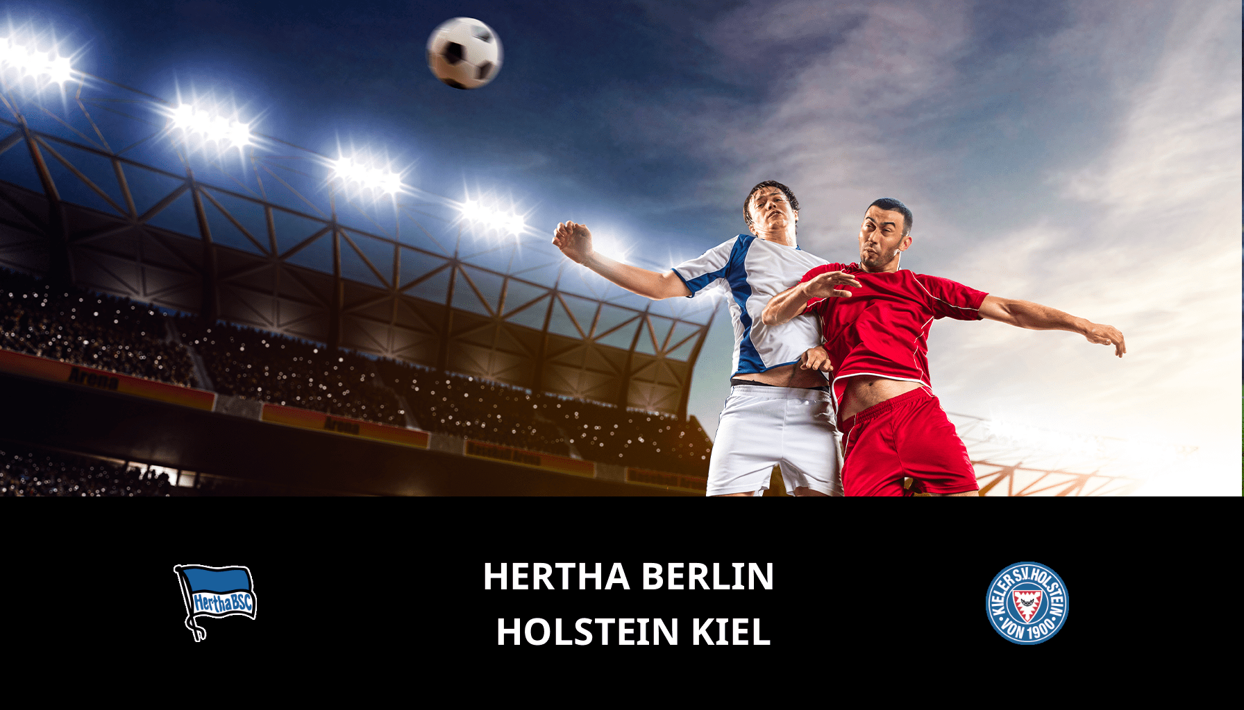 Pronostic Hertha Berlin VS Holstein Kiel du 01/03/2024 Analyse de la rencontre